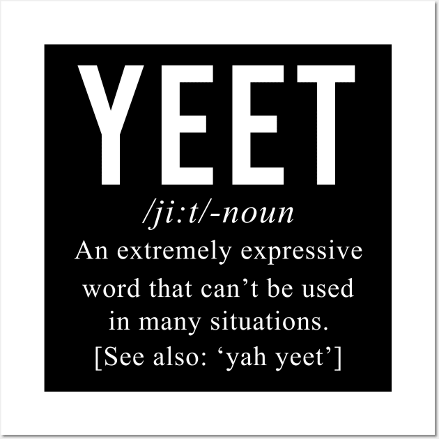 Yeet Definition Wall Art by Marcell Autry